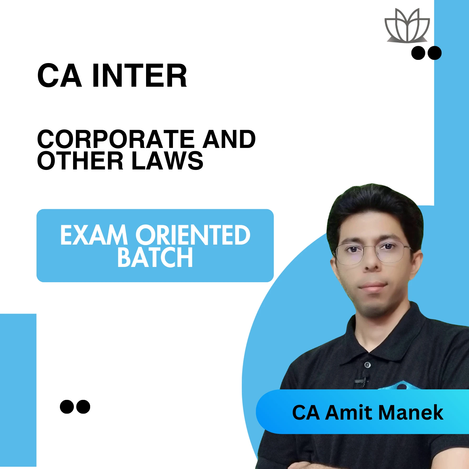 CA Inter Corporate Law - Exam Oriented Batch (CA Amit Manek)